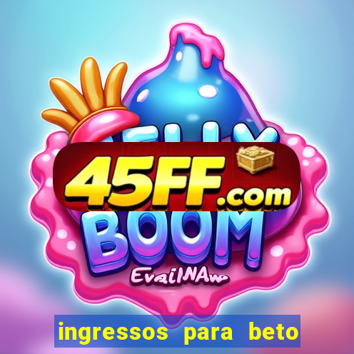 ingressos para beto carrero world